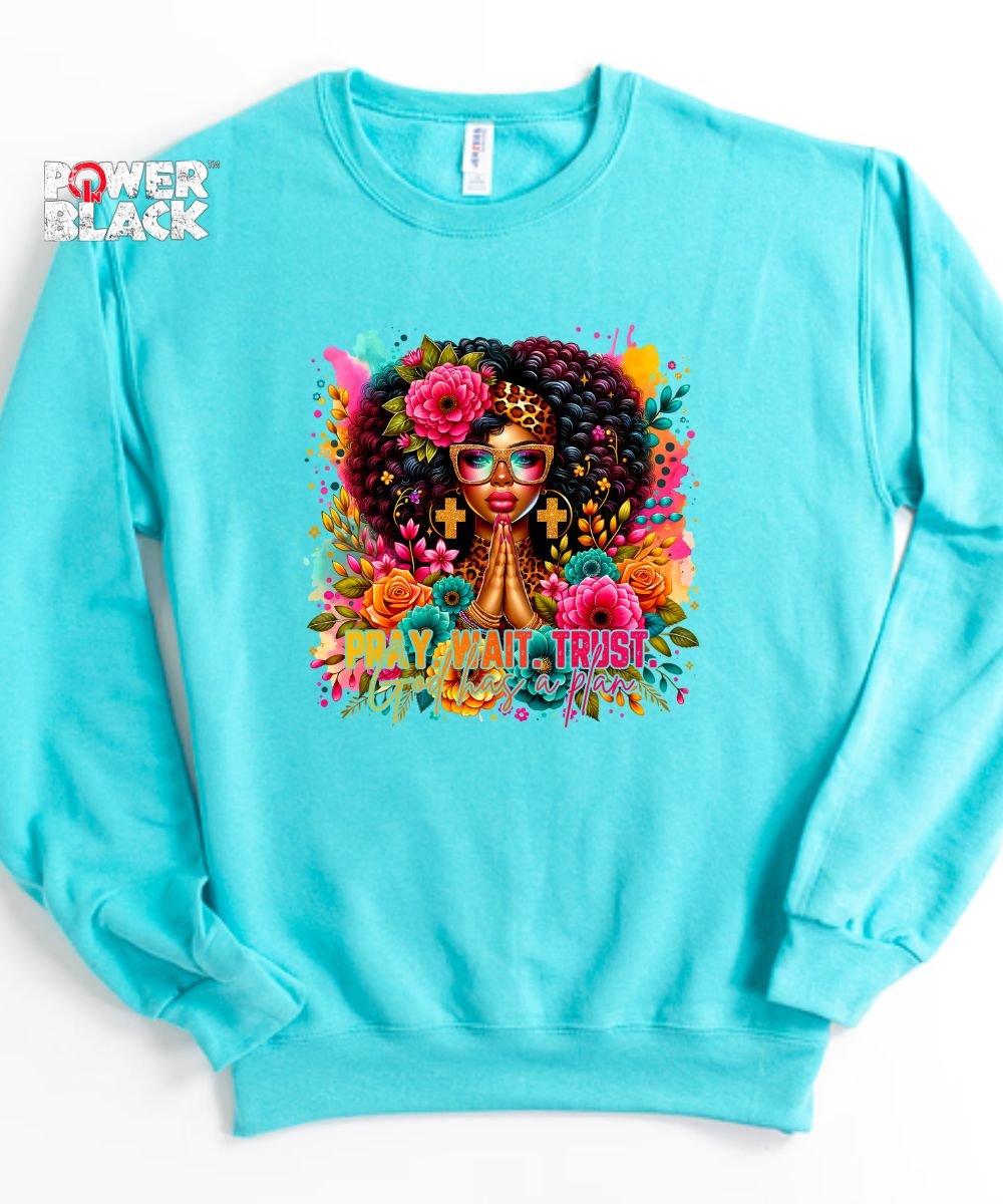 Pray. Wait. Trust Sweatshirt