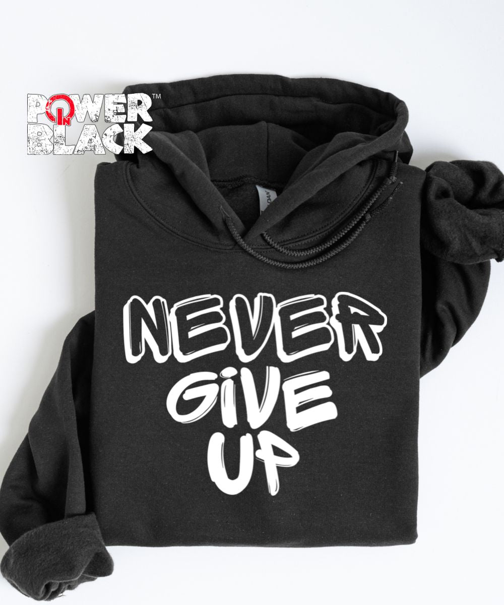 Never Give Up Hoodie