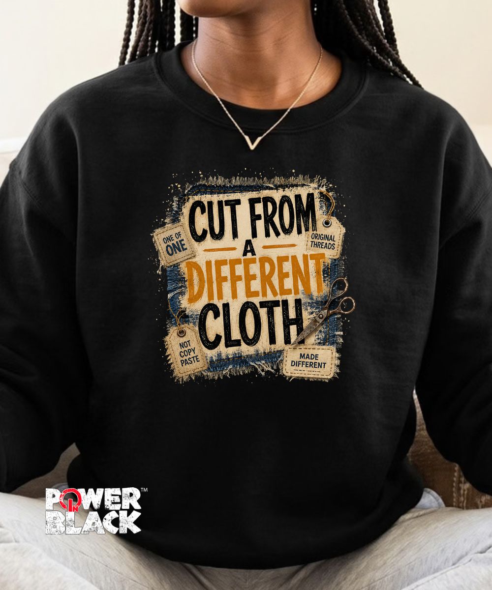 Cut From A Different Cloth Sweatshirt  - ONE DAY SALE