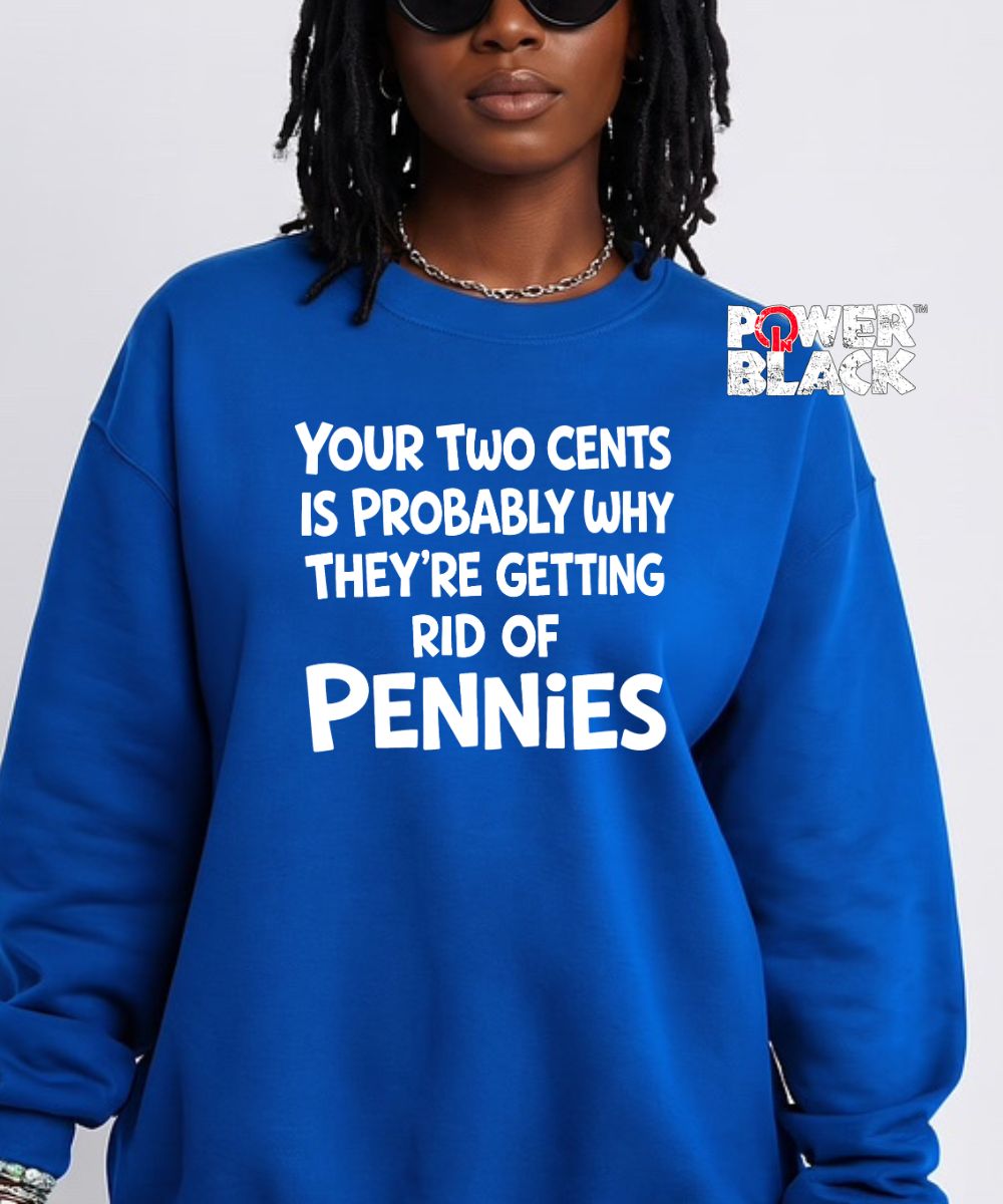 Two Cents Sweatshirt
