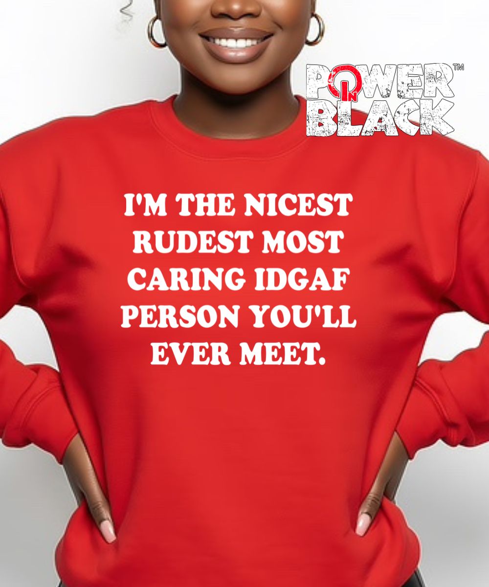 Nicest Rudest Sweatshirt