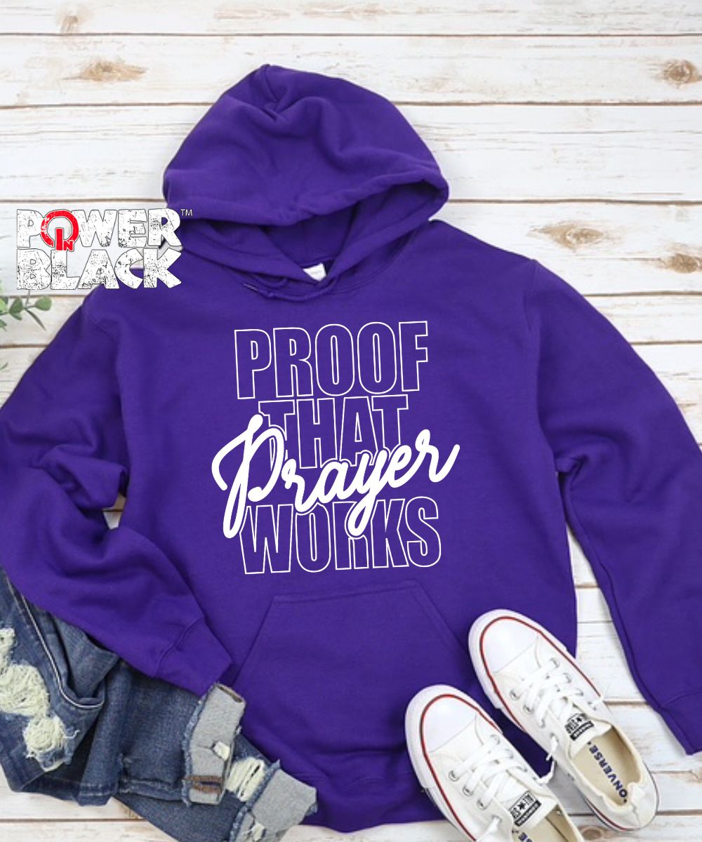 Proof That Prayer Works Hoodie  - ONE DAY SALE