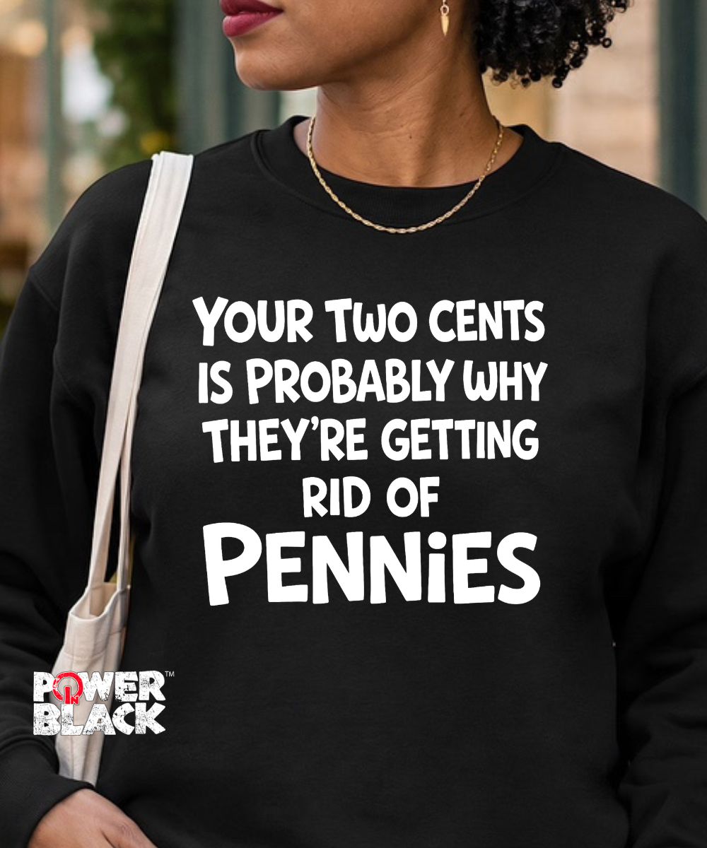 Two Cents Sweatshirt