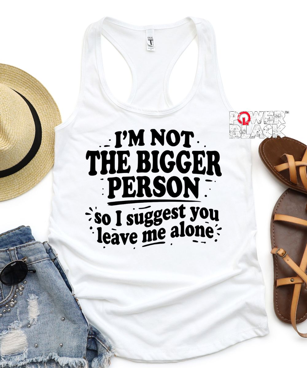 Bigger Person Tank  - ONE DAY SALE