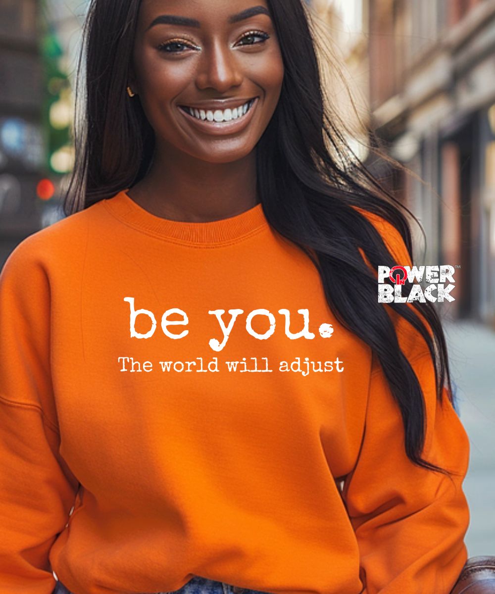 Be You Sweatshirt