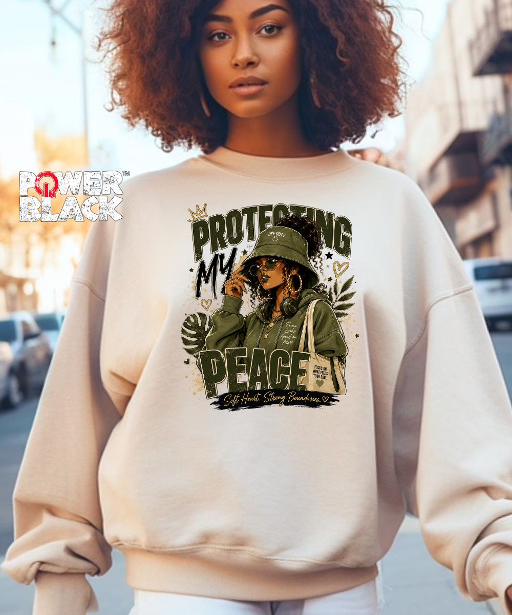 Protecting My Peace Sweatshirt