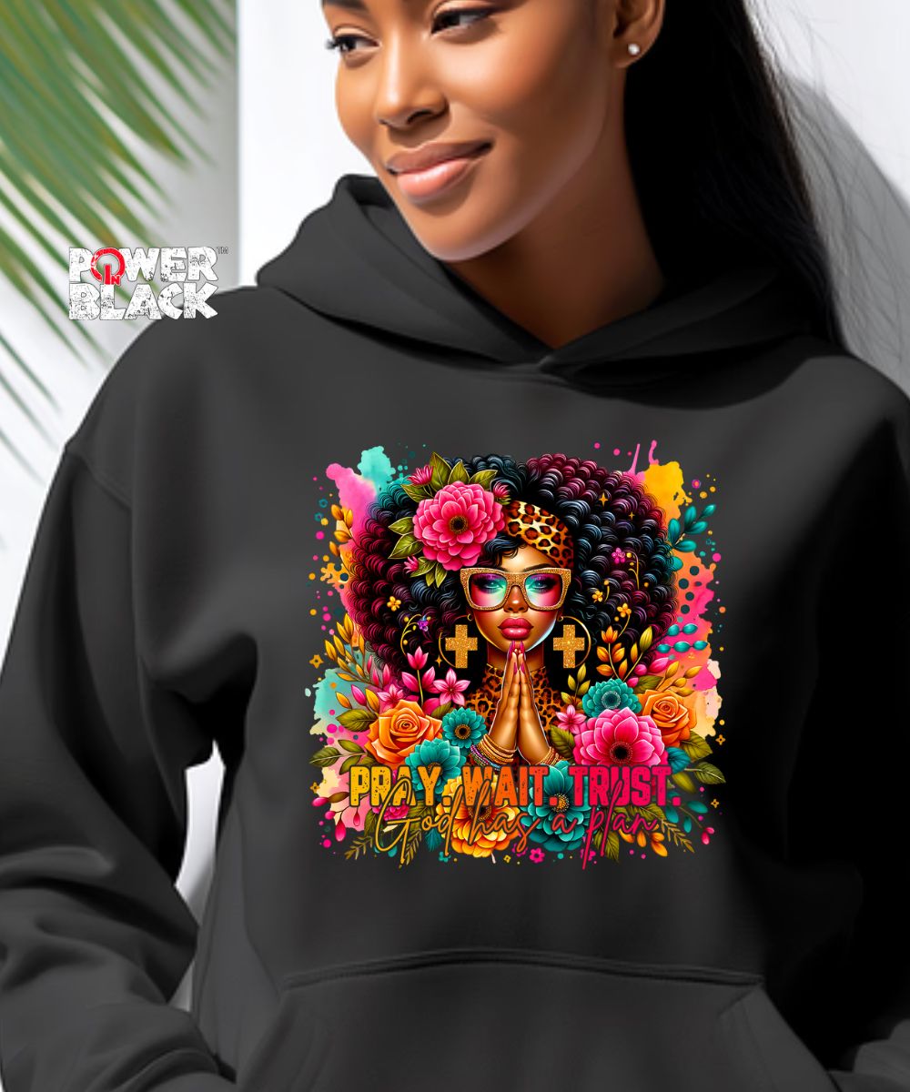 Pray. Wait. Trust Hoodie
