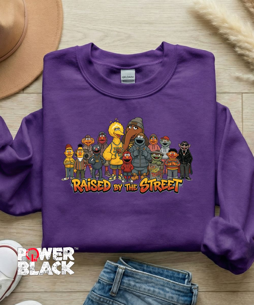 Raised By The Street Sweatshirt