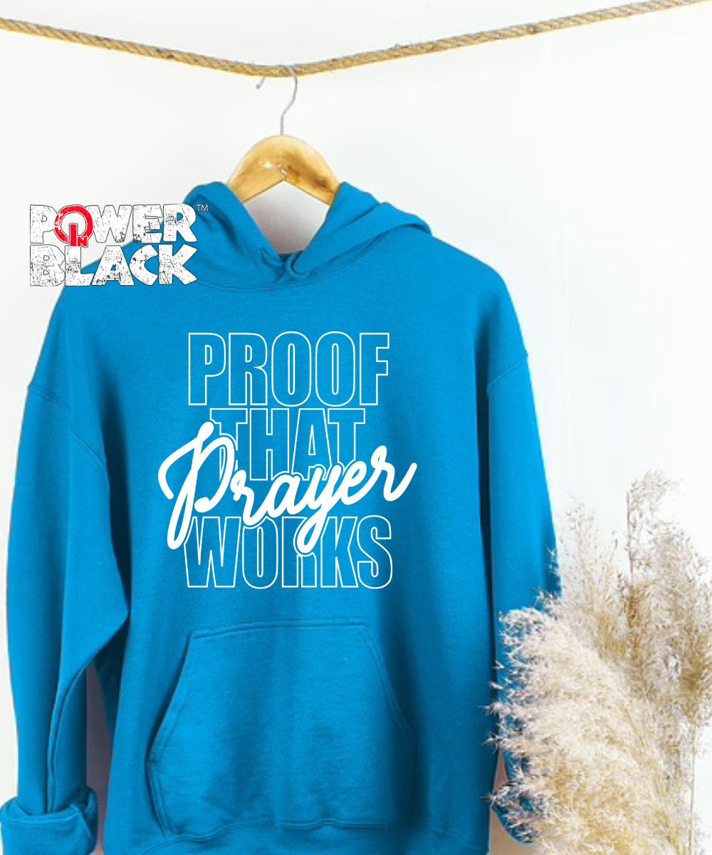 Proof That Prayer Works Hoodie  - ONE DAY SALE