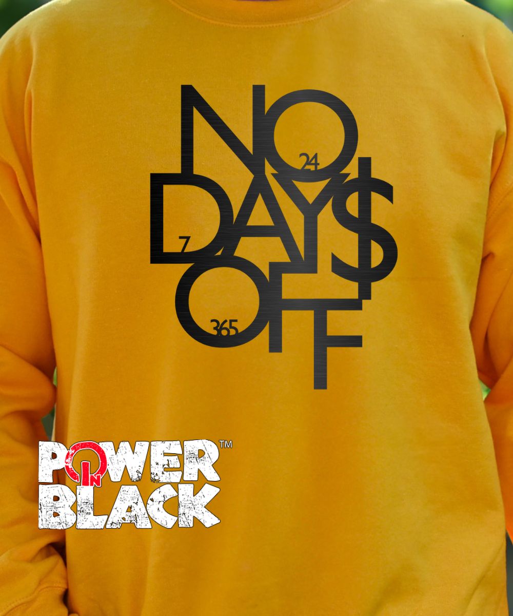 No Days Off Sweatshirt