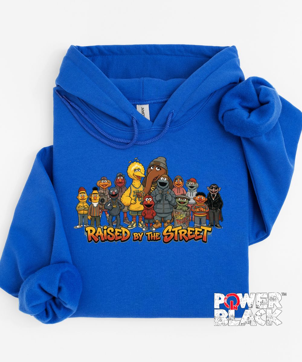 Raised By The Street Hoodie