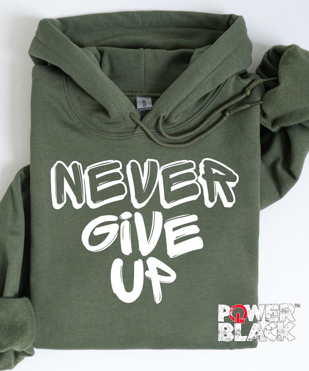 Never Give Up Hoodie