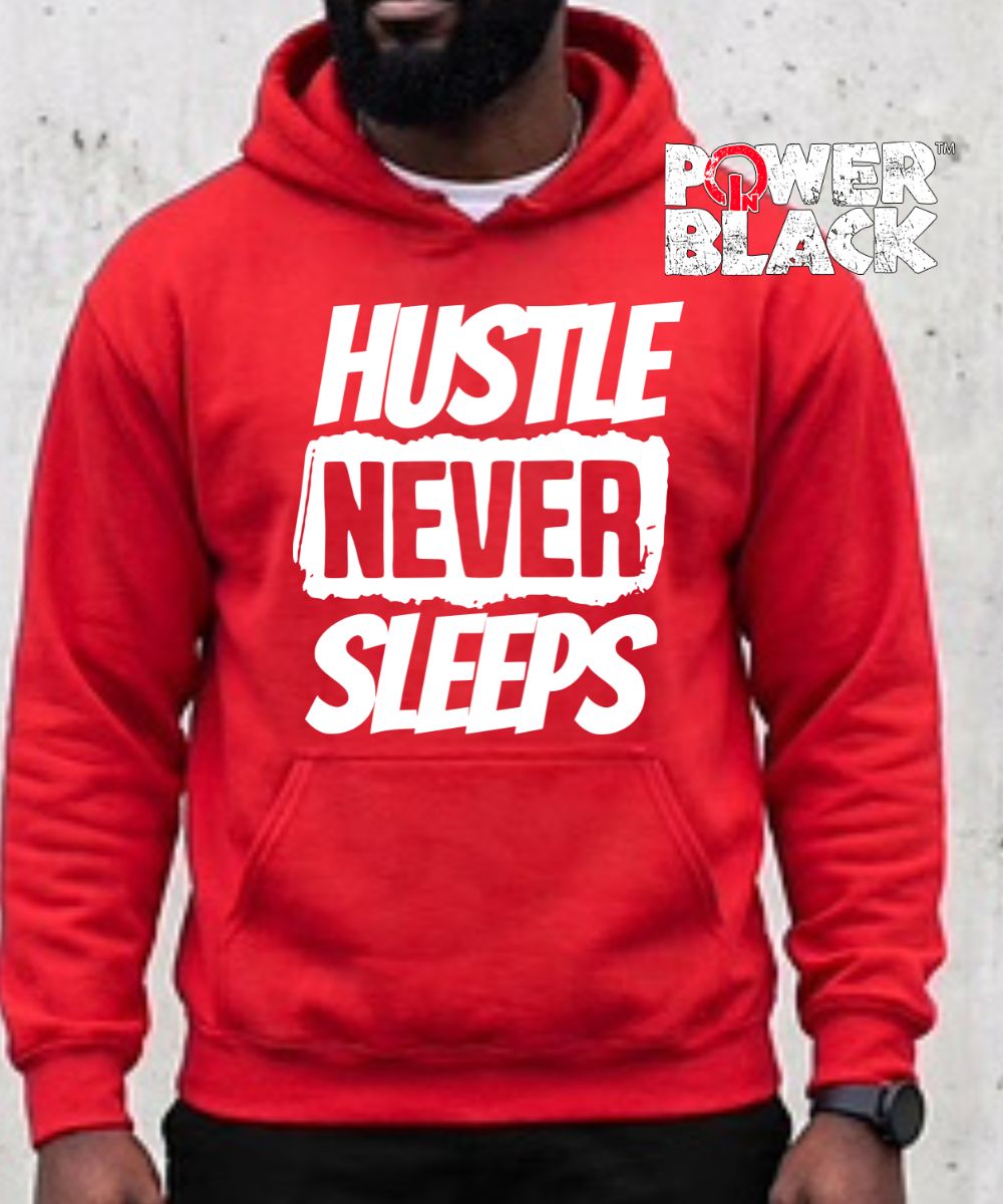 Hustle Never Sleeps Hoodie