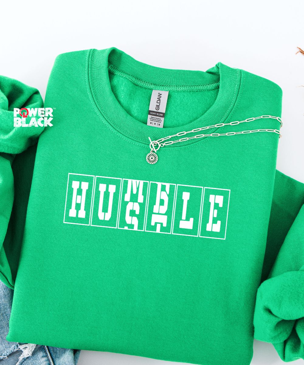 Humble. Hustle. Sweatshirt