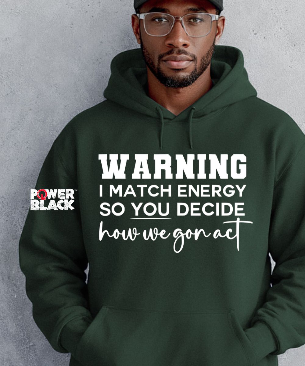 I Match Energy Hoodie