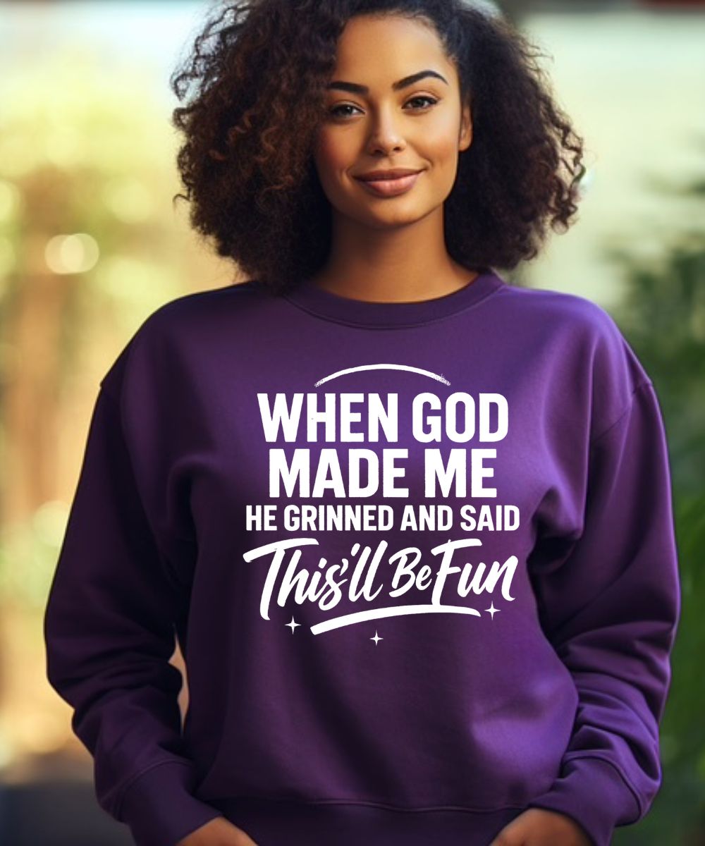 This'll Be Fun Sweatshirt