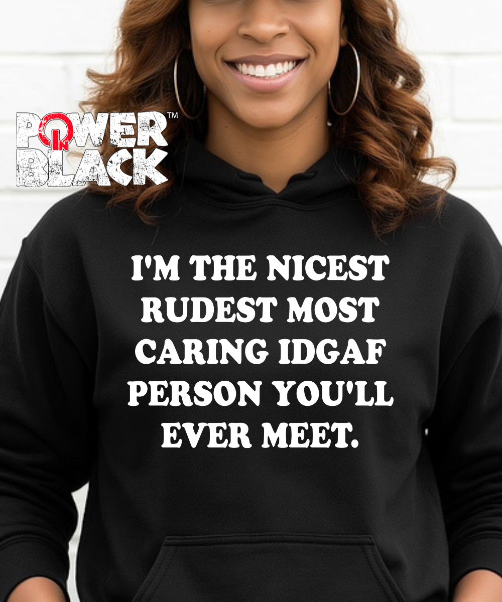 Nicest Rudest Hoodie