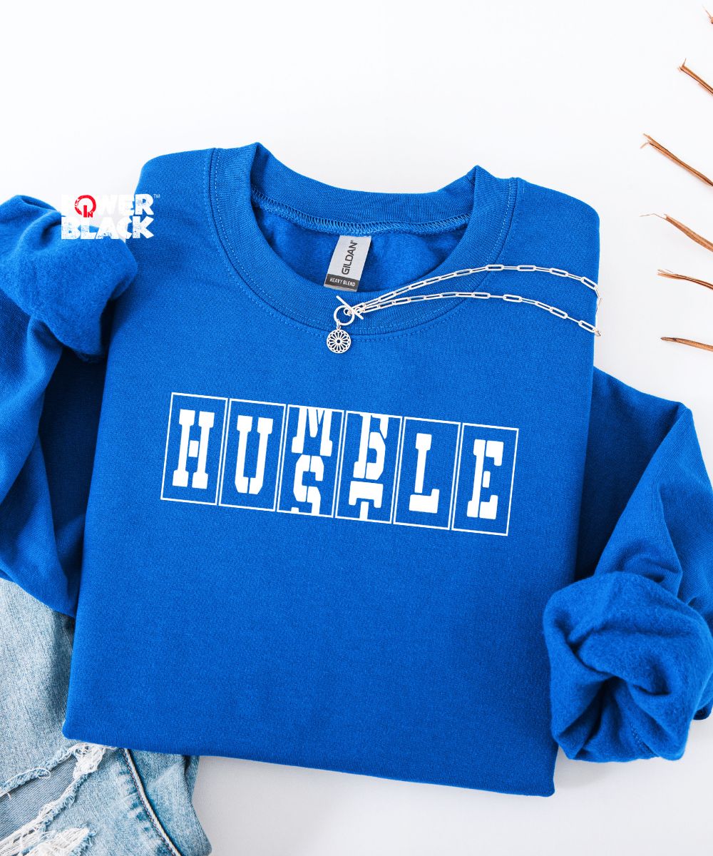 Humble. Hustle. Sweatshirt