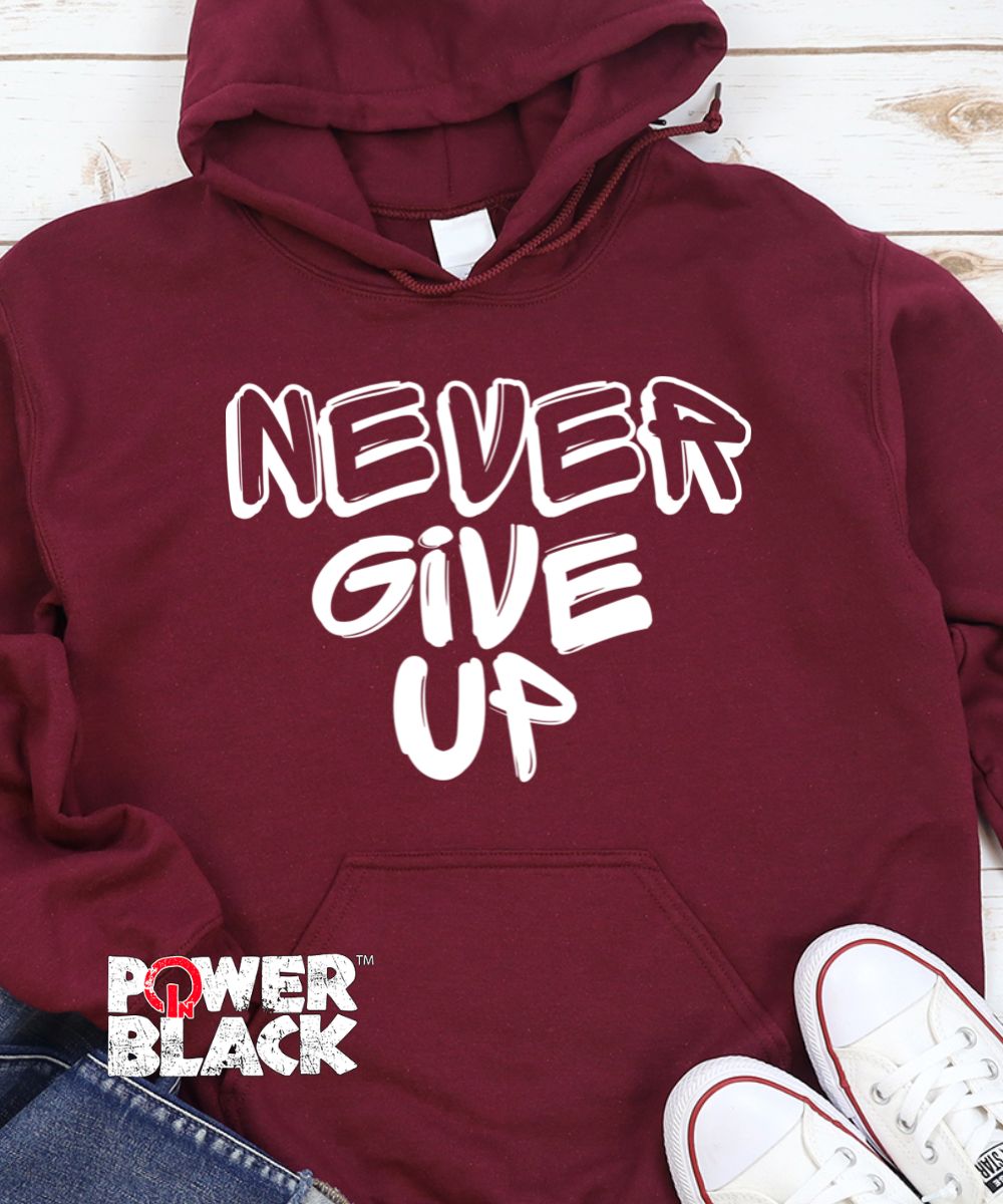 Never Give Up Hoodie