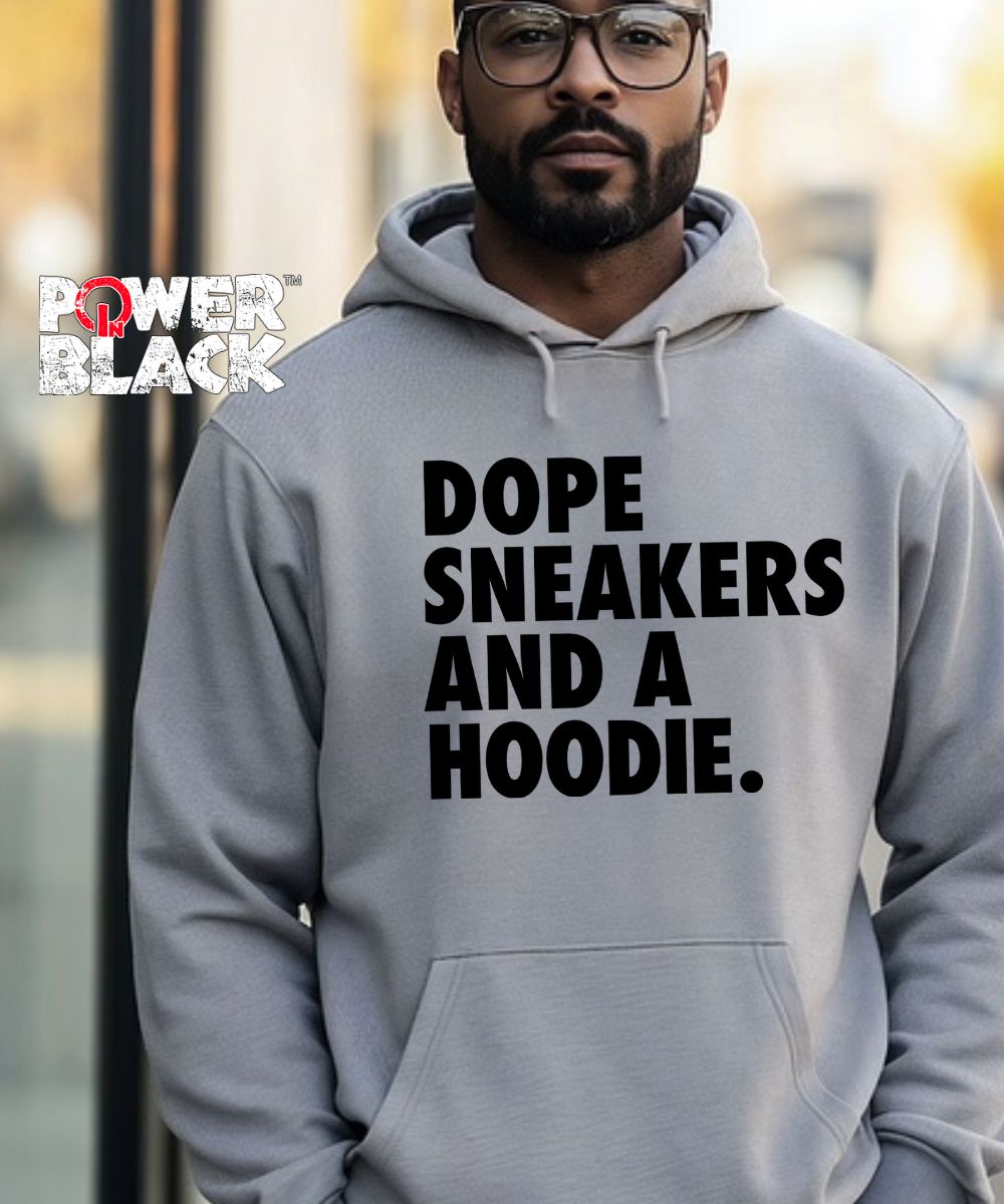 Dope Sneakers & A Hoodie