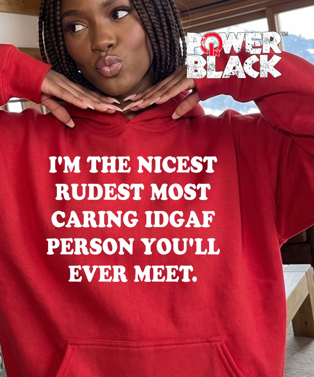 Nicest Rudest Hoodie