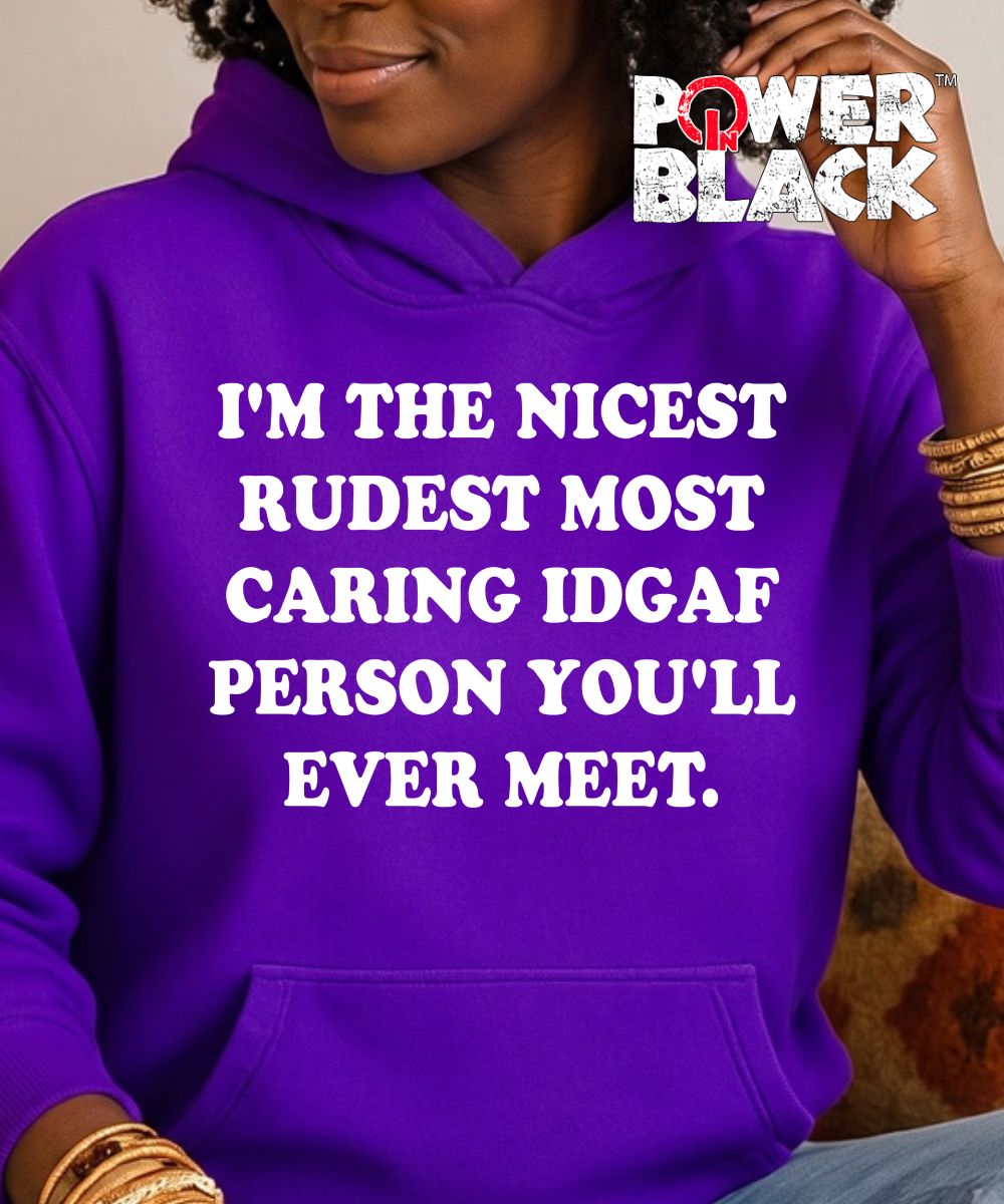 Nicest Rudest Hoodie
