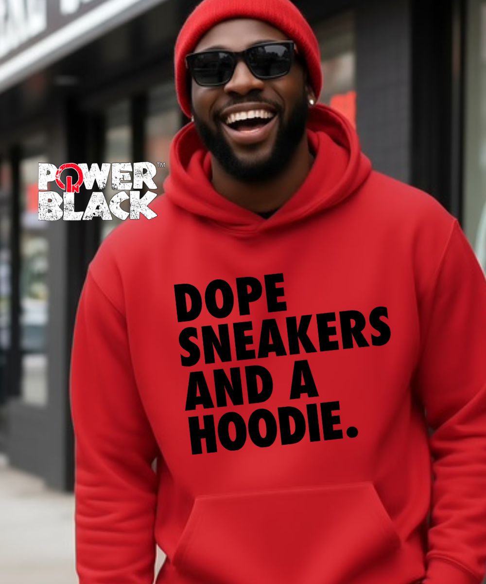 Dope Sneakers & A Hoodie