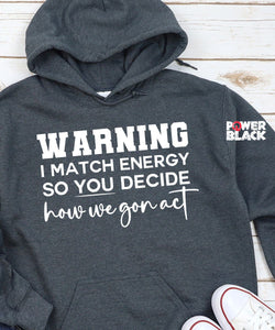 I Match Energy Hoodie