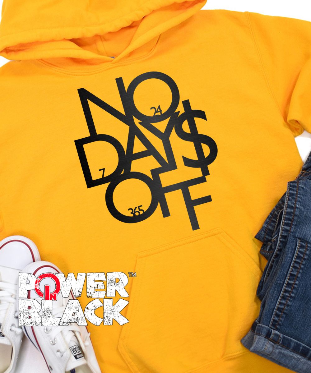 No Days Off Hoodie