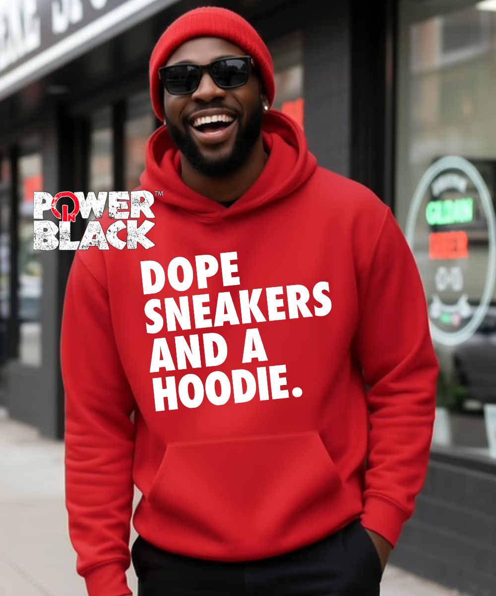 Dope Sneakers & A Hoodie