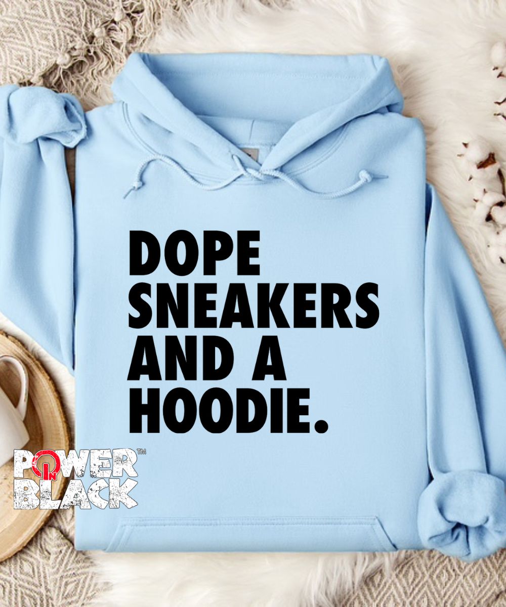 Dope Sneakers & A Hoodie