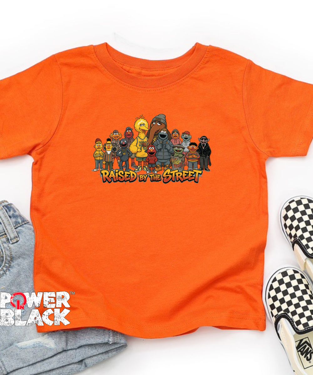 Raised By The Street Youth  - ONE DAY SALE - NO ADDITIONAL DISCOUNTS