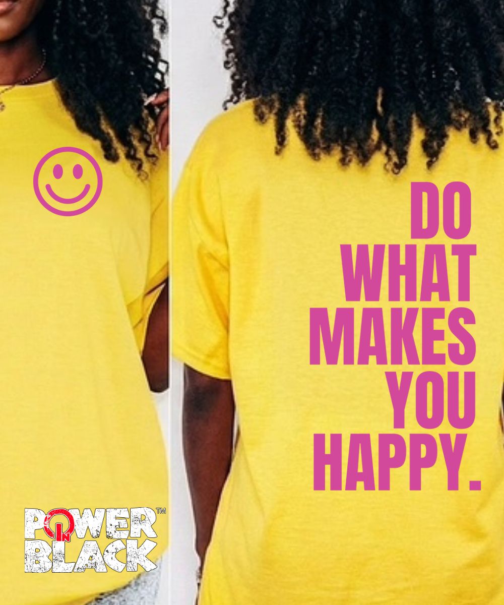 Do What Makes You Happy ( Front & Back )