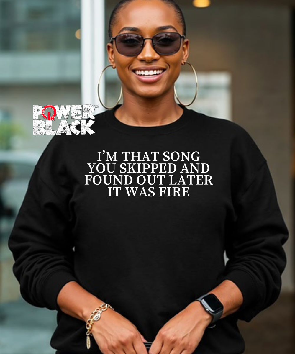 Song You Skipped Sweatshirt