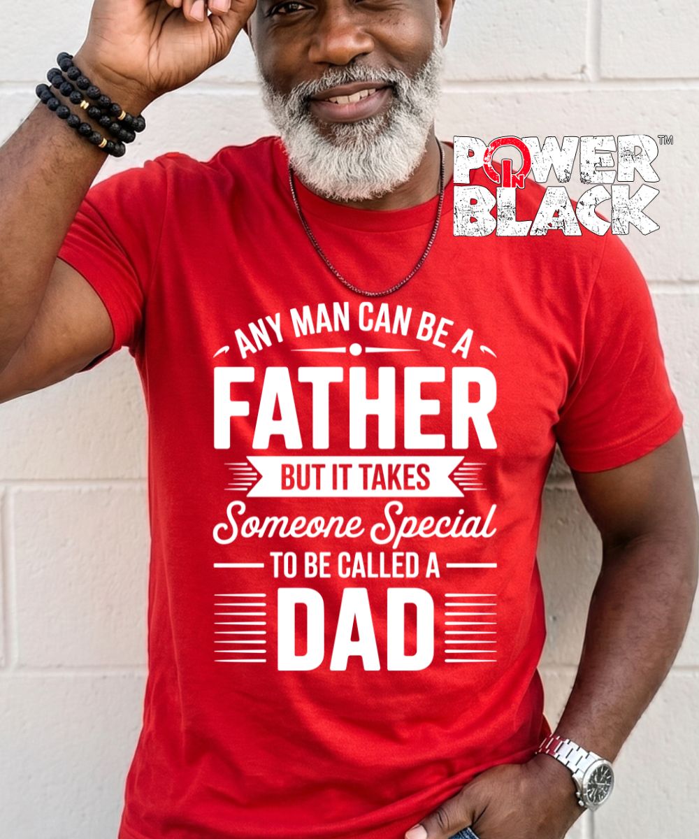 Any Man Can Be A Father (Distressed Design)