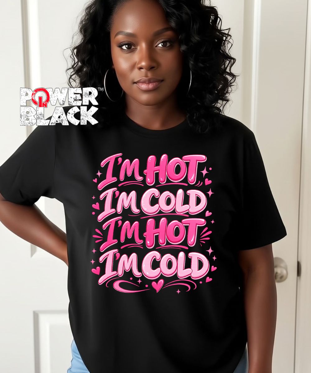 I'm Hot. I'm Cold.  - ONE DAY SALE