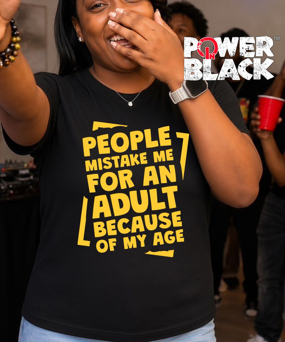 Mistake Me For An Adult