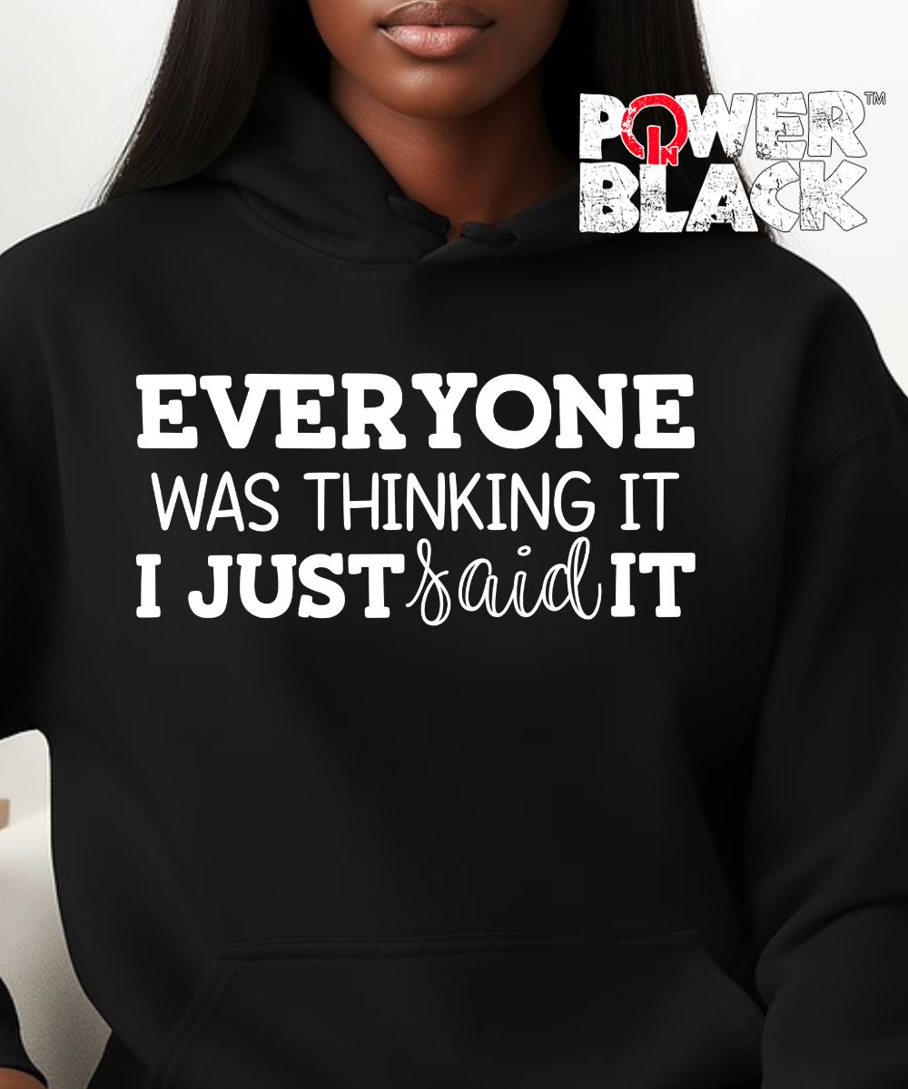 I Just Said It Hoodie