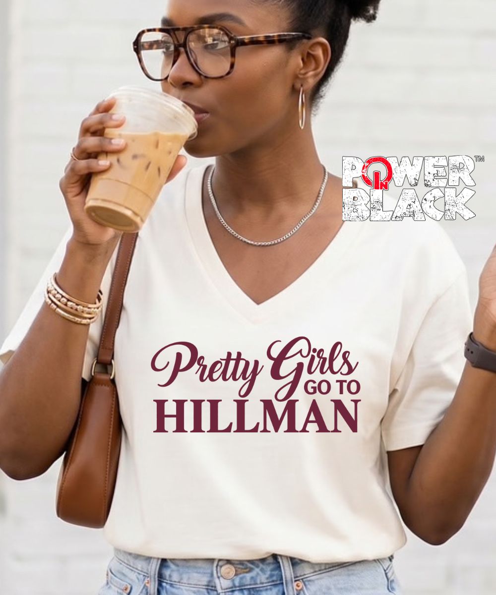 Pretty Girls Go To Hillman  - ONE DAY SALE