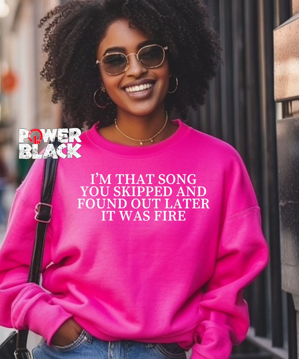 Song You Skipped Sweatshirt