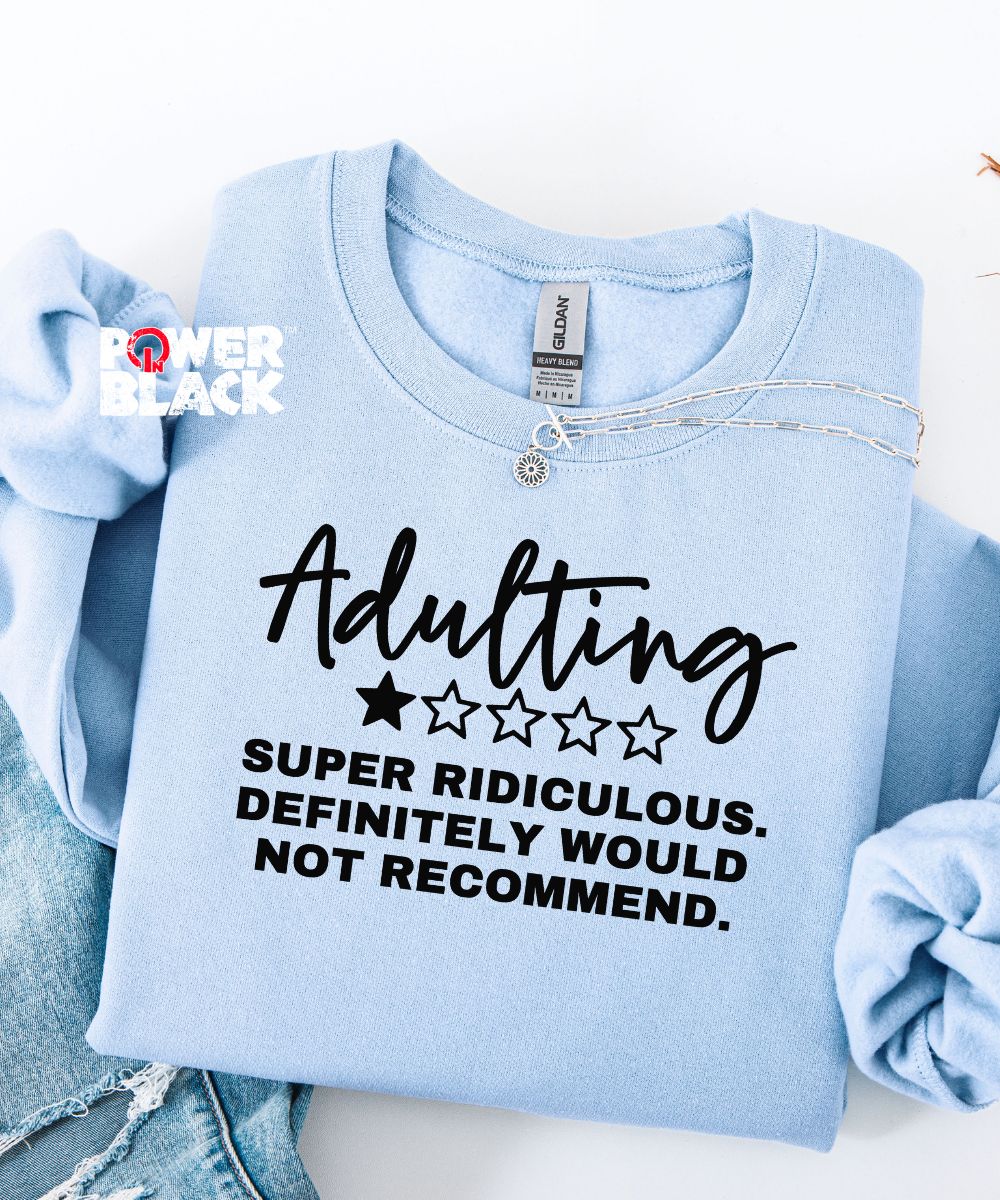 Adulting Sweatshirt