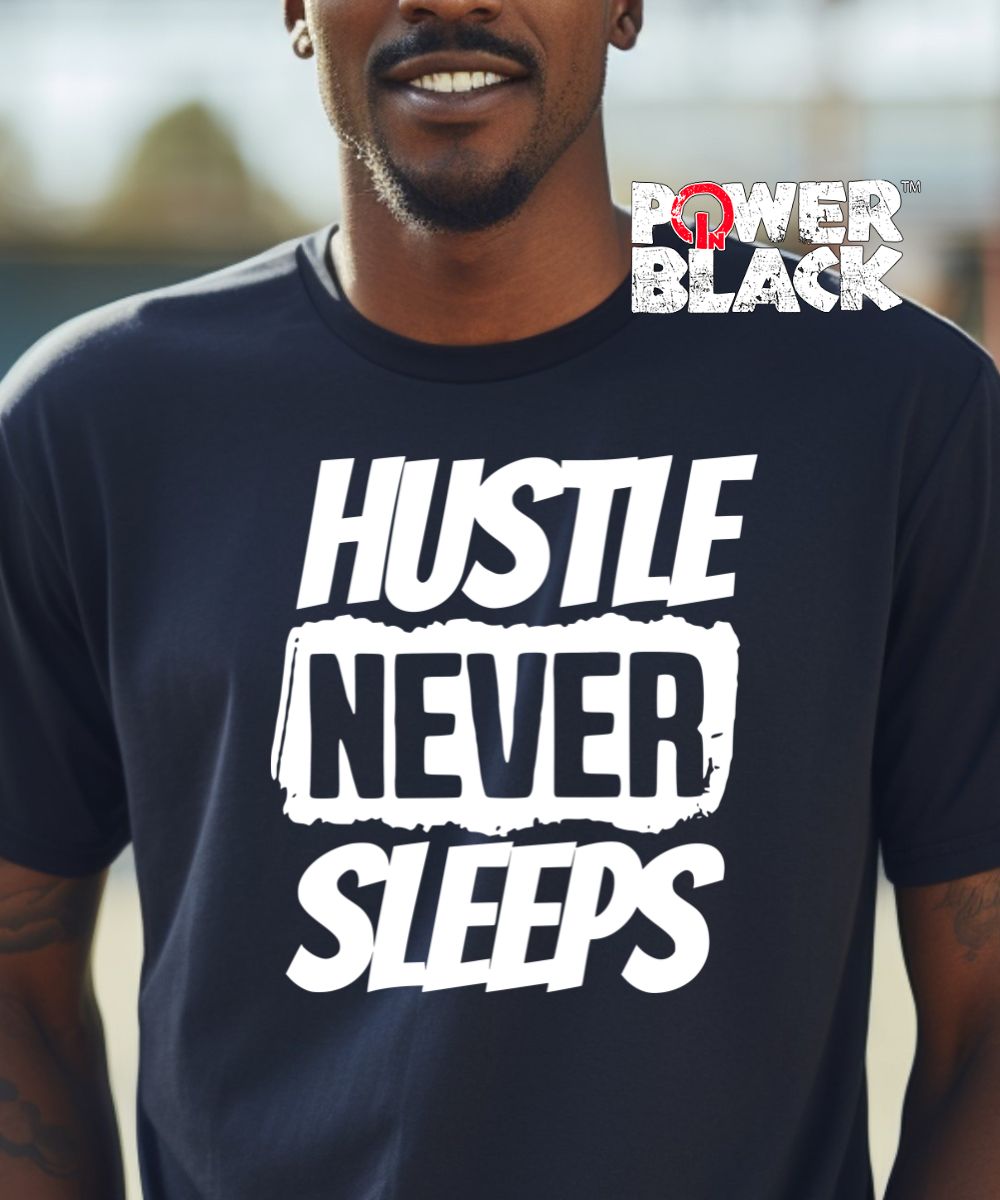 Hustle Never Sleeps