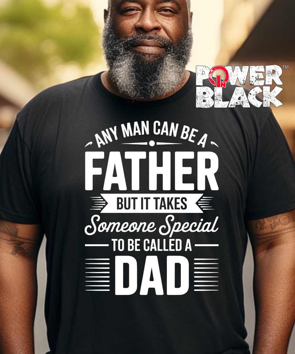 Any Man Can Be A Father (Distressed Design)