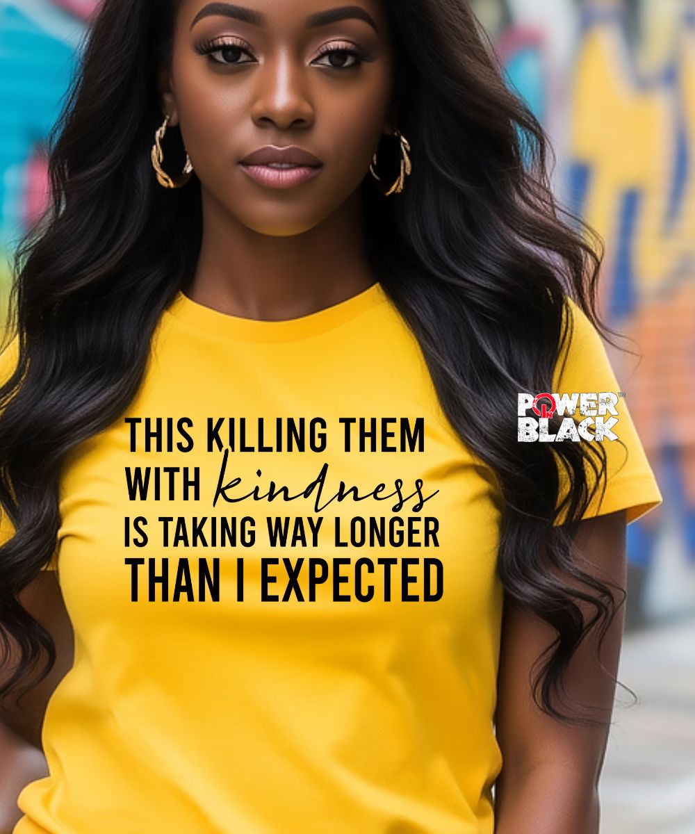 Killing Them With Kindness