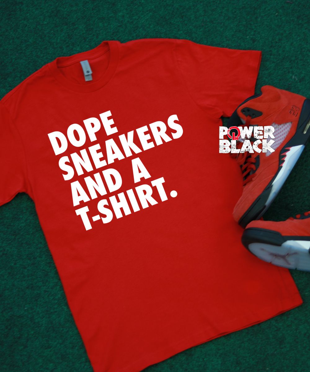 Dope Sneakers & A T-shirt