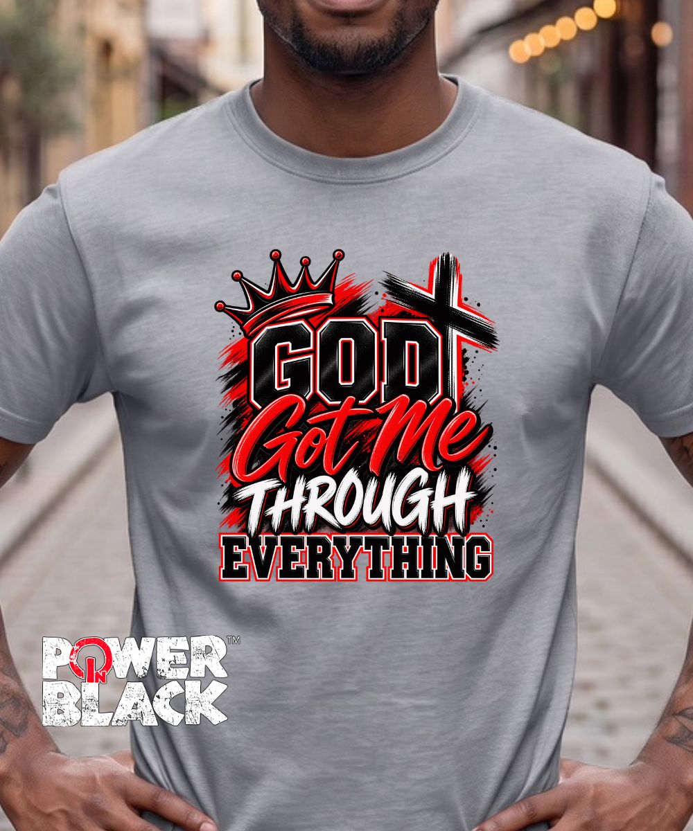 God Got Me  - ONE DAY SALE - NO ADDITIONAL DISCOUNTS