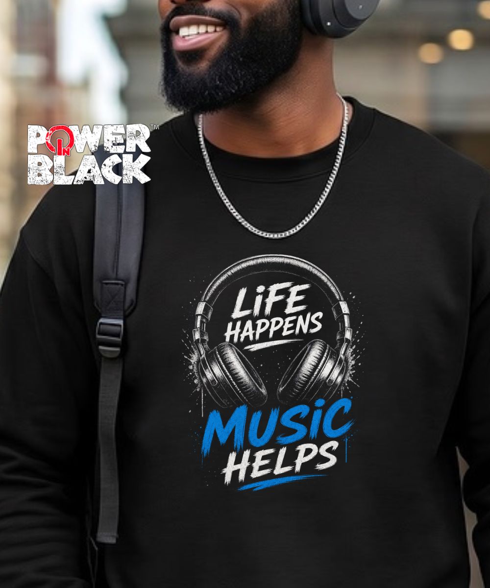 Life Happens Music Helps Sweatshirt