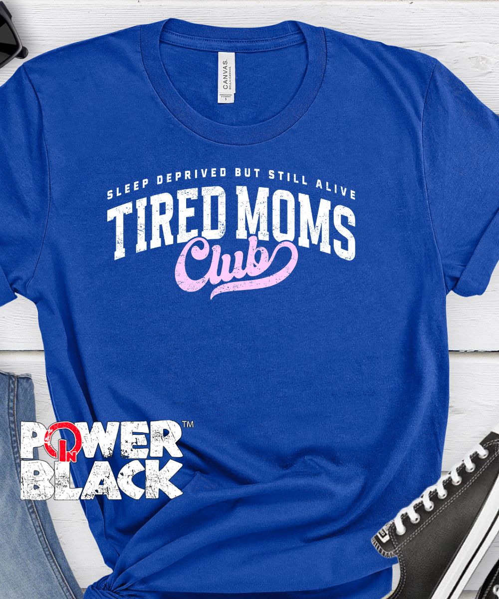 Tired Moms Club (Distressed Design)