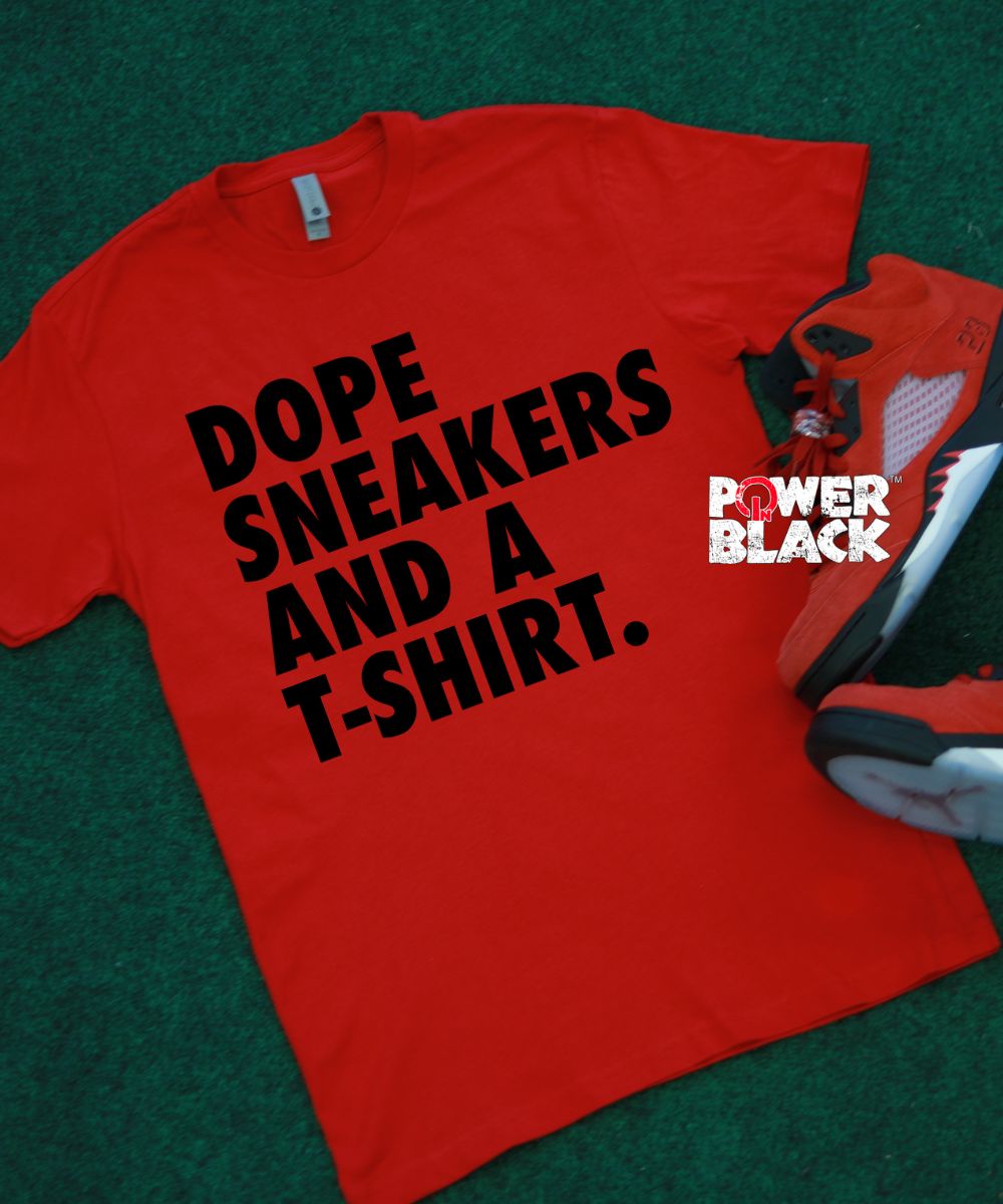 Dope Sneakers & A T-shirt