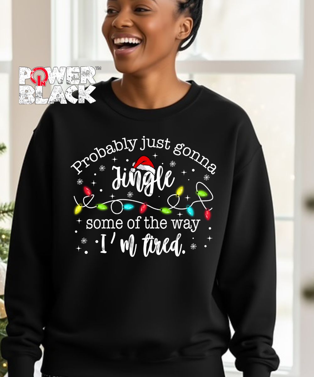 Jingle Some Of The Way Sweatshirt